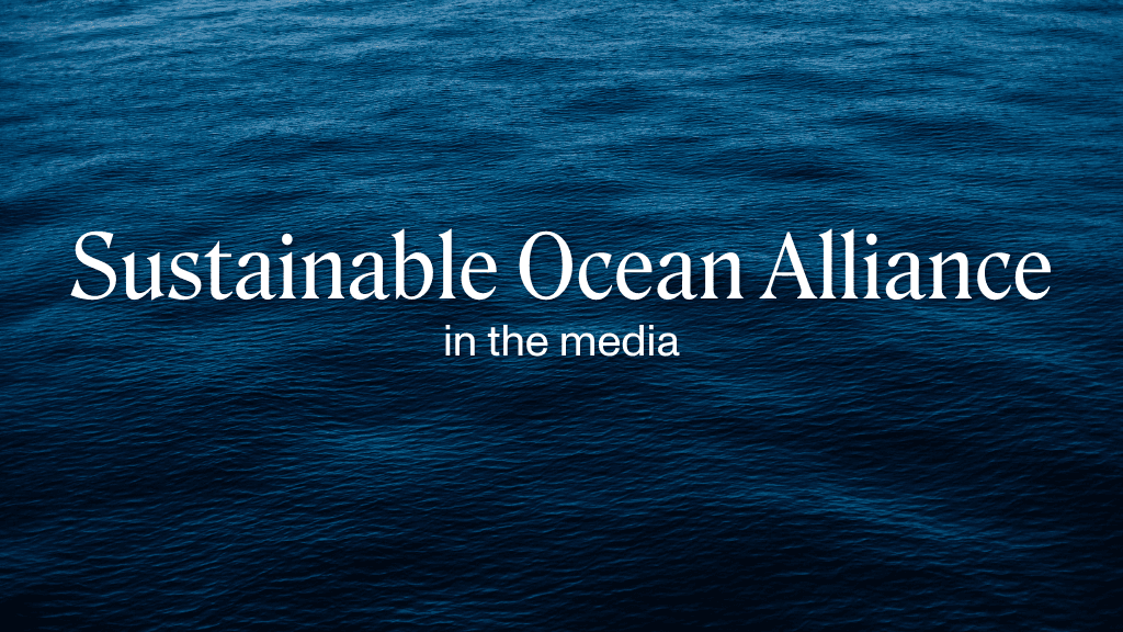Sustainable Ocean Alliance in the Media